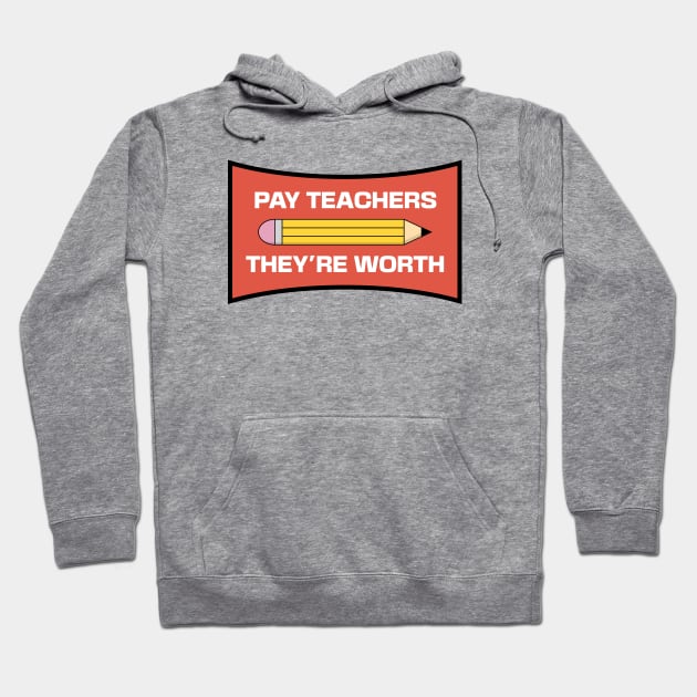 Pay Teachers What They're Worth - Teacher Pay Hoodie by Football from the Left